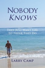 Nobody Knows: They Just Want You to Think They Do