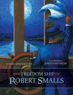 Freedom Ship of Robert Smalls