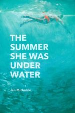 The Summer She Was Under Water
