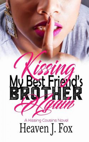 Kissing My Best Friend's Brother Again