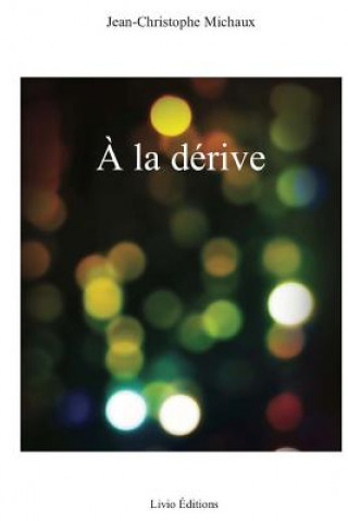 ? la dérive