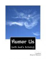 Humor Us: (with God's Artistry)