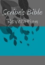 Scribe's Bible: Revelation