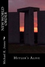 New World Order: Hitler's Alive