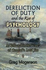 Dereliction of Duty and the Rise of Psychology