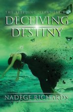 Deceiving Destiny