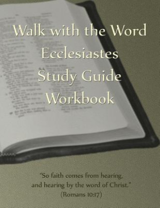Walk with the Word Ecclesiastes Study Guide Workbook