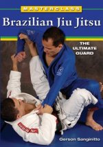 Masterclass Brazilian Jiu Jitsu: The Ultimate Guard