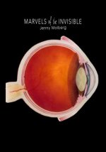 Marvels of the Invisible: Poems