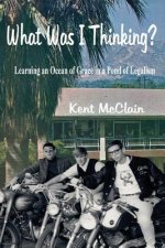 What Was I Thinking?: Learning an Ocean of Grace in a Pond of Legalism