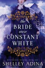 The Bride Wore Constant White: Mysterious Devices 1