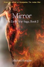 Mirror: The Earth War Saga, Book 2