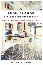 From Author to Entrepreneur: How to Turn Your Book into a Business