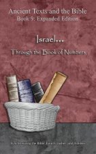 Israel... Through the Book of Numbers - Expanded Edition: Synchronizing the Bible, Enoch, Jasher, and Jubilees