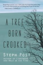 Tree Born Crooked