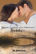 The Romantic Escapades of an Adventurous Bachelor