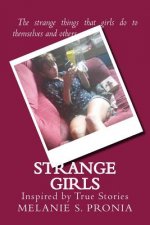 Strange Girls: Inspired by True Stories