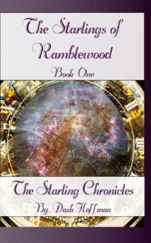 Starling Chronicles - The Starlings of Ramblewood