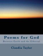 Poems for God: Between Earth and the Ethereal