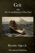 Grit: OR The Young Boatman of Pine Point