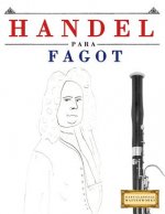 Handel para Fagot: 10 Piezas Fáciles para Fagot Libro para Principiantes