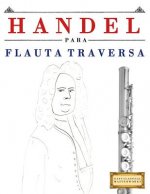 Handel Para Flauta Traversa: 10 Piezas F
