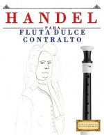 Handel Para Flauta Dulce Contralto: 10 Piezas F