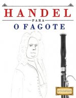 Handel para o Fagote: 10 peças fáciles para o Fagote livro para principiantes