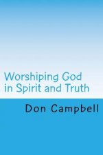 Worshiping God in Spirit and Truth