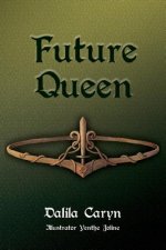 Future Queen: The Forgotten Sister Volume Two
