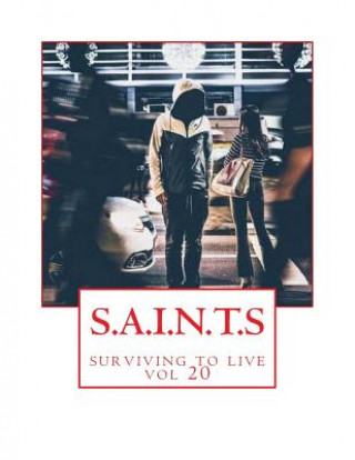 S.A.I.N.T.S: surviving to live