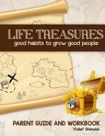 Life Treasures: Good Habits to Grow Good People