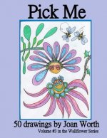 Pick Me: Volume 3 - in the Wallflowers series