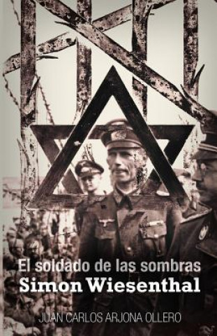 El soldado de las sombras: Simon Wiesenthal