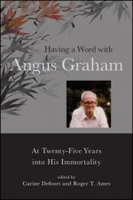 Having a Word with Angus Graham: At Twenty-Five Years into His Immortality
