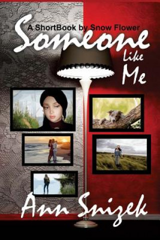 Someone Like Me: ShortBooks by Snow Flower