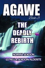 Agawe: The Deadly Rebirth