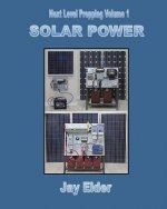 Next Level Prepping Volume 1: Solar Power