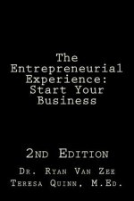 The Entrepreneurial Experience: Start Your Business