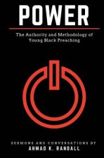 Power: The Authority and Methodology of Young Black Preaching