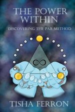 Law of Attraction 7 Key to Success: The Power Within Discovering The Par Method