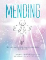 Mending: Self Love and Cooperation Visualizations For All Ages