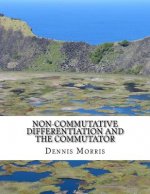 Non-commutative Differentiation and the Commutator: The Search for the Fermion Content of the Universe