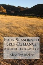 Four Seasons to Self-Reliance: Stories of Those Living It