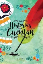 Historias que cuentan: Selección de cuentos hispanos