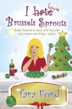 I Hate (love) Brussels Sprouts