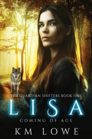 Lisa - Coming Of Age (Book 1 of The Guardian Shifters): coming of Age