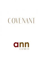 Covenant - Ann Elizabeth