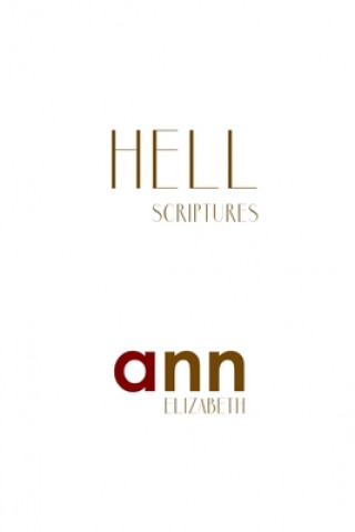 Hell Scriptures - Ann Elizabeth