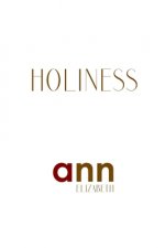 Holiness - Ann Elizabeth